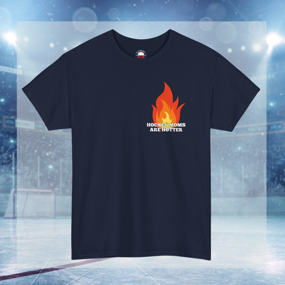 Hockey Moms Are Hotter tee - GoBoi Store - For all who love and admire these hot creatures, join us in honoring the fierce and fabulous Hockey Moms who bring the heat to every game.