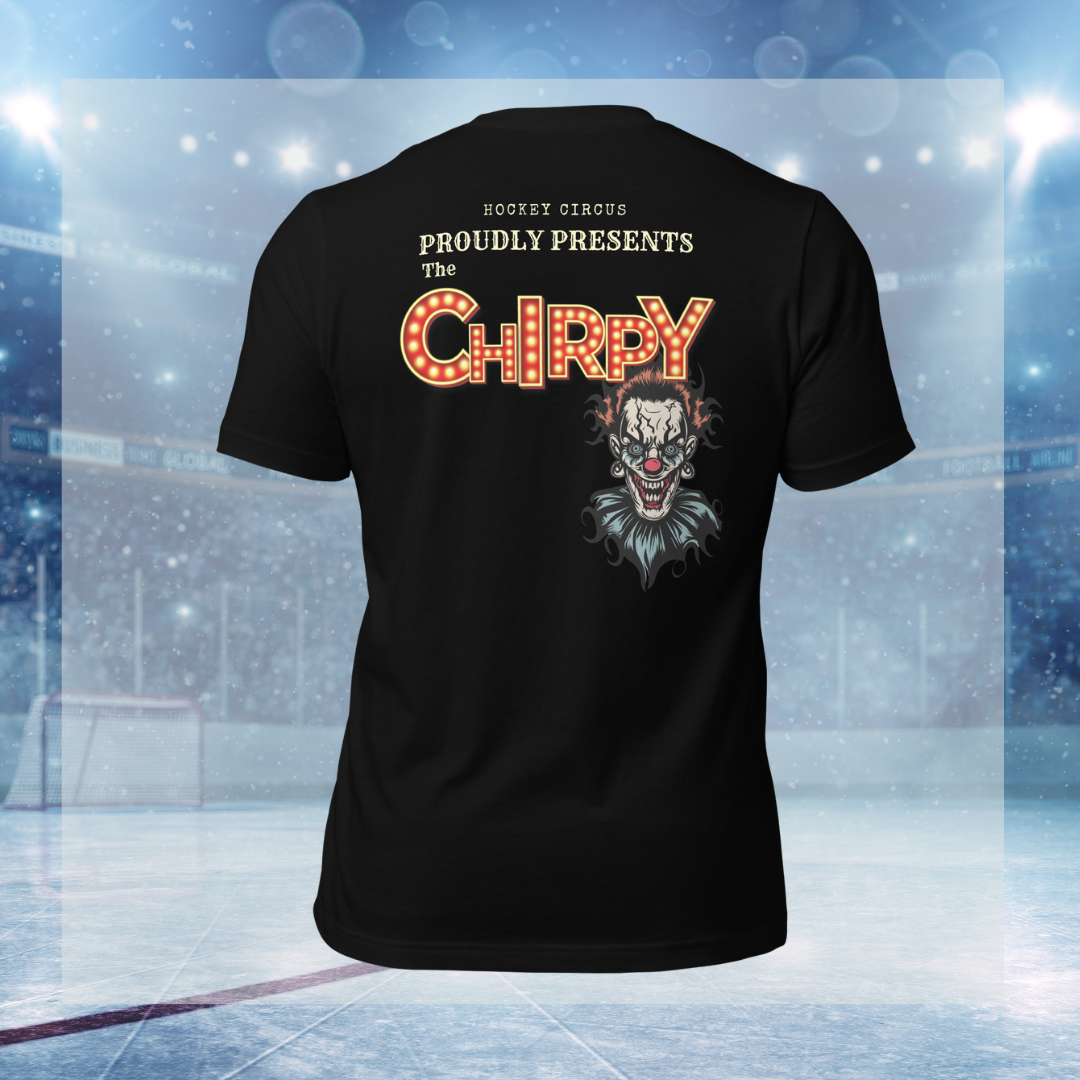 Chirpy Circus back print t-shirt - GoBoi Store - Introducing the "Chirpy" tee - perfect for the player who’s as quick with the quips as they are on the ice! The one who knows how to get under an opponent’s skin with a well-timed chirp and grin. Truly annoying, truly valuable. Wear it with pride - the mind games are half the fun! We’re gonna make you an offer you can’t refuse: the best 100% cotton tee you’ve ever tried. Pre-shrunk fabric? Check. Side-seamed construction? Check. Best fit ever? Double check.