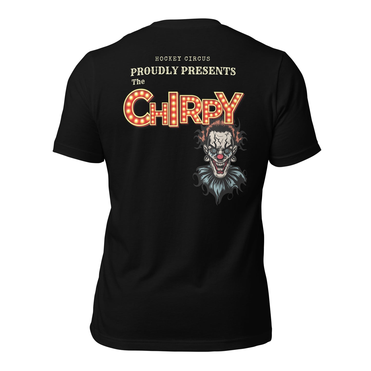 Chirpy Circus back print t-shirt - GoBoi Store - Introducing the "Chirpy" tee - perfect for the player who’s as quick with the quips as they are on the ice! The one who knows how to get under an opponent’s skin with a well-timed chirp and grin. Truly annoying, truly valuable. Wear it with pride - the mind games are half the fun! We’re gonna make you an offer you can’t refuse: the best 100% cotton tee you’ve ever tried. Pre-shrunk fabric? Check. Side-seamed construction? Check. Best fit ever? Double check.